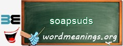 WordMeaning blackboard for soapsuds